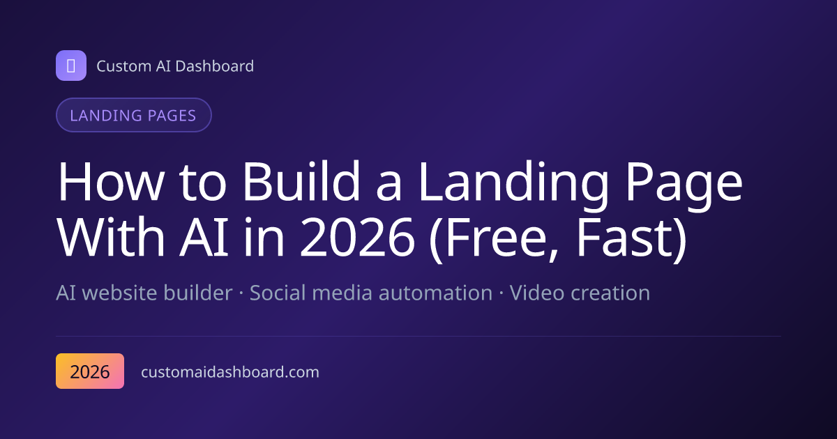 How to Build a Landing Page With AI in 2026 (Free, Fast)