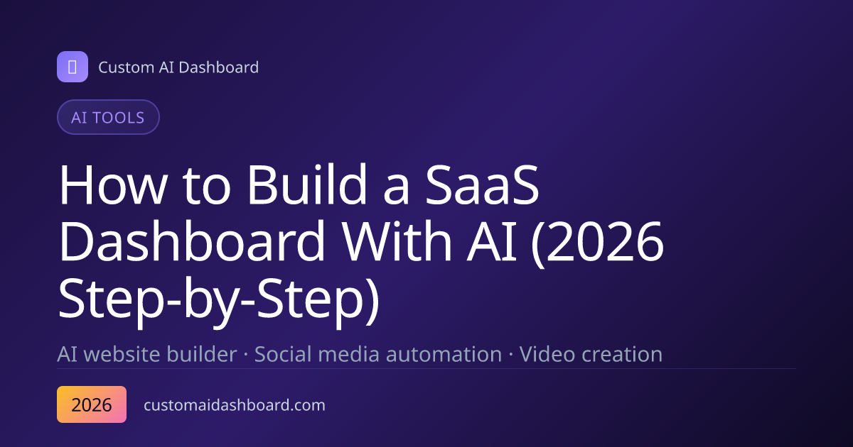 How to Build a SaaS Dashboard With AI (2026 Step-by-Step)