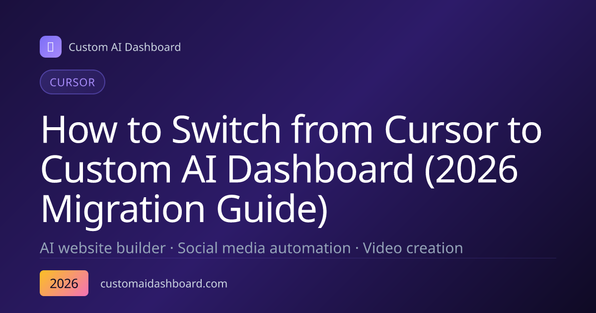 How to Switch from Cursor to Custom AI Dashboard (2026 Migration Guide)