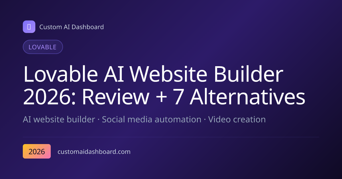 Lovable AI Website Builder 2026: Review + 7 Alternatives